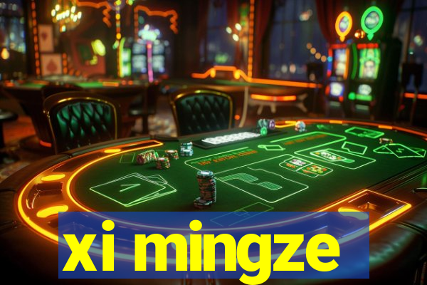 xi mingze
